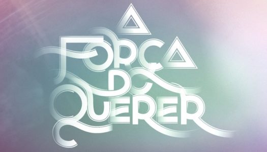 A Força do Querer