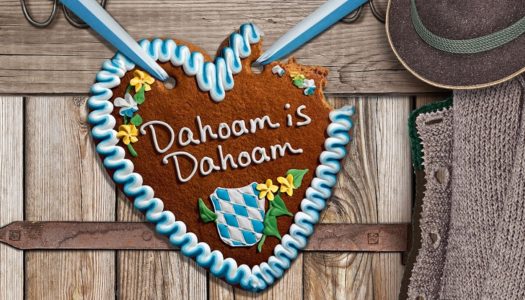 Dahoam is Dahoam