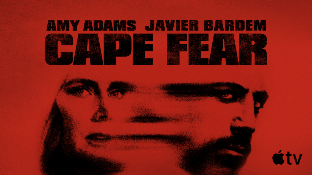 Red Cape Fear poster with large black title and blurred faces; features Amy Adams and Javier Bardem, Apple TV logo bottom right
